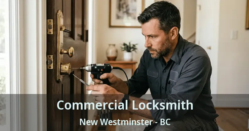 Commercial Locksmith New Westminster - BC