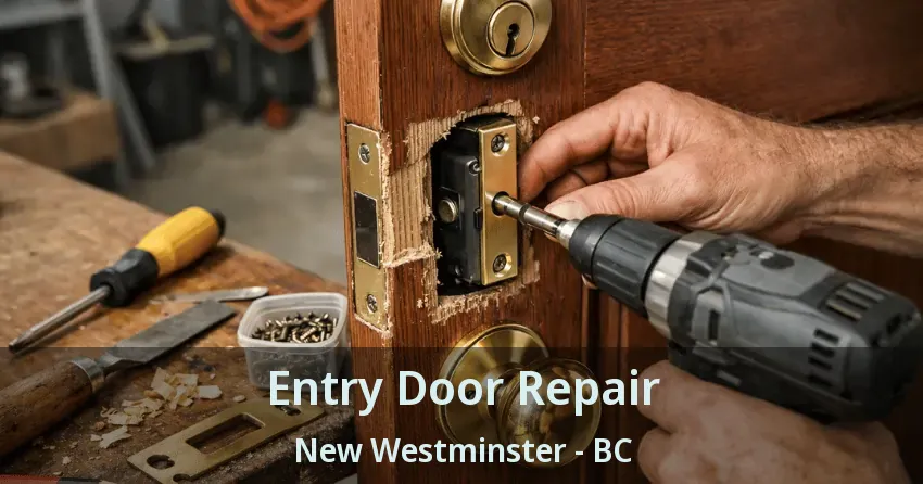 Entry Door Repair New Westminster - BC
