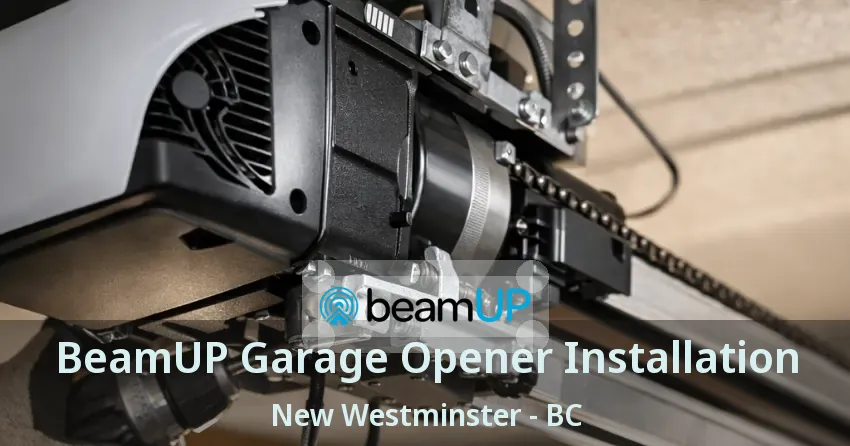 BeamUP Garage Opener Installation New Westminster - BC